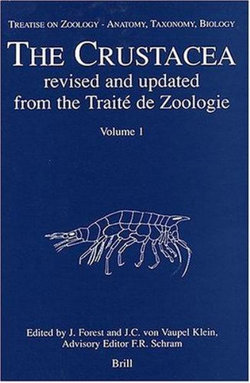 Treatise on Zoology - Anatomy, Taxonomy, Biology. The Crustacea, Volume 1