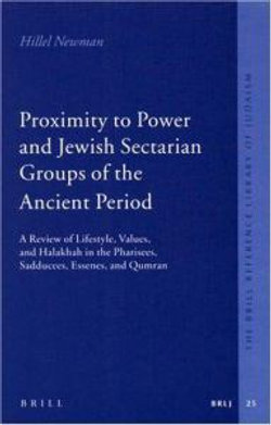 Proximity to Power and Jewish Sectarian Groups of the Ancient Period