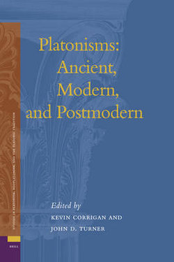 Platonisms: Ancient, Modern, and Postmodern