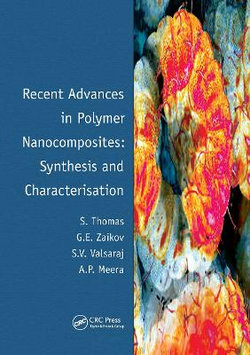 Recent Advances in Polymer Nanocomposites: Synthesis and Characterisation