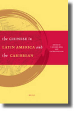 The Chinese in Latin America and the Caribbean