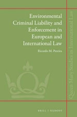 Environmental Criminal Liability and Enforcement in European and International Law
