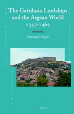 The Gattilusio Lordships and the Aegean World 1355-1462
