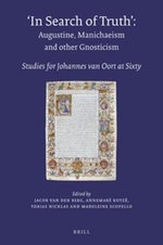 In Search of Truth. Augustine, Manichaeism and Other Gnosticism