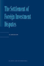 The Settlement of Foreign Investment Disputes