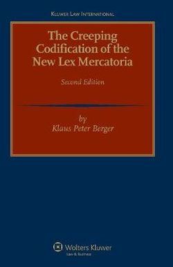 The Creeping Codification of the New Lex Mercatoria