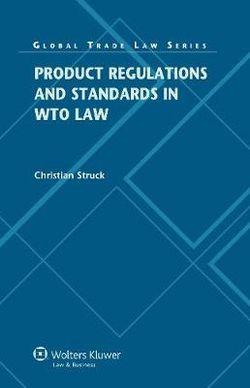 Product Regulations and Standards in WTO Law