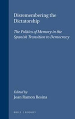 Disremembering the Dictatorship