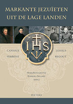 Markante Jezuieten Uit De Lage Landen. Canisius, Verbiest, Lessius, Regout