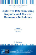Explosives Detection using Magnetic and Nuclear Resonance Techniques