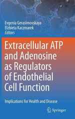 Extracellular ATP and adenosine as regulators of endothelial cell function