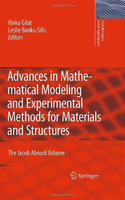 Advances in Mathematical Modeling and Experimental Methods for Materials and Structures