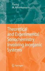 Theoretical and Experimental Sonochemistry Involving Inorganic Systems