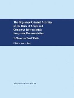 The Organized Criminal Activities of the Bank of Credit and Commerce International: Essays and Documentation