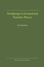 Semigroups in Geometrical Function Theory