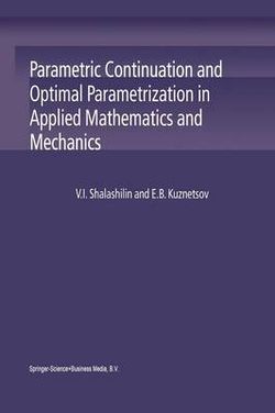 Parametric Continuation and Optimal Parametrization in Applied Mathematics and Mechanics