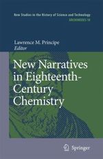 New Narratives in Eighteenth-Century Chemistry New Narratives in Eighteenth-Century Chemistry