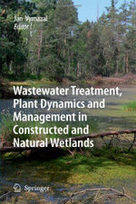 Wastewater Treatment, Plant Dynamics and Management in Constructed and Natural Wetlands