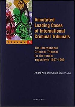 Annotated Leading Cases of the International Criminal Tribunals: The International Criminal Tribunal for the Former Yugoslavia, 1997-1999 v. 3