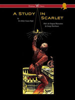 A Study in Scarlet (Wisehouse Classics Edition - with original illustrations by George Hutchinson)