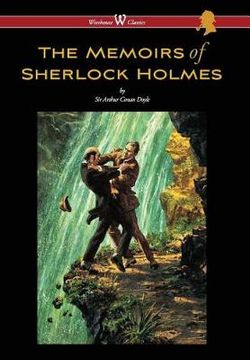 Memoirs of Sherlock Holmes (Wisehouse Classics Edition - with Original Illustrations by Sidney Paget)