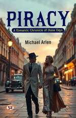 Piracy : A romantic chronicle of these days