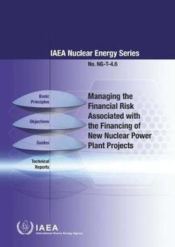 Managing the Financial Risk Associated with the Financing of New Nuclear Power Plant Projects