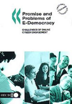 Promise and Problems of E-Democracy: Challenges of Online Citizen Engagement