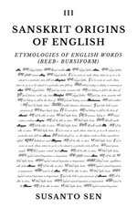 Sanskrit Origins of English: Etymologies of English Words (Beeb- bursiform)