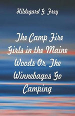 The Camp Fire Girls in the Maine Woods