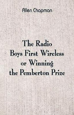 The Radio Boys' First Wireless