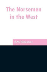 The Norsemen in the West