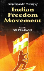 Encyclopaedic History Of Indian Freedom Movement