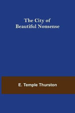 The City of Beautiful Nonsense