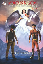 Mortals and Gods Part I