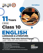 11 Years Cbse Class 10 English Language & Literature Previous Year-Wise Solved Papers (2013 - 2023) with Value Added Notes Previous Year Questions Pyqs