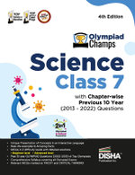 Olympiad Champs Science Class 7 with Chapter-Wise Previous 10 Year (2013 - 2022) Questions Complete Prep Guide with Theory, Pyqs, Past & Practice Exercise