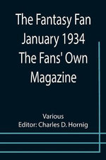 The Fantasy Fan January 1934 The Fans' Own Magazine
