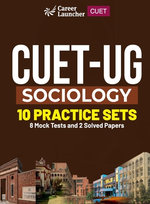 CUET-UG 2023 : 10 Practice Sets - Sociology - (2 Solved Papers & 8 Mock Tests)