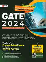 GATE 2024 : Computer Science and Information Technology - 34 Years' Topic wise Previous Solved Papers