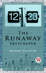 The Runaway Skyscraper