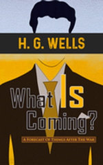 What Is Coming? A Forecast Of Things After The War