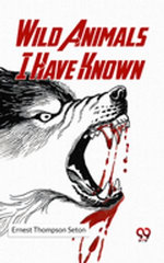 Wild Animals I Have Known