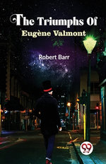 The Triumphs of Eug?Ne Valmont