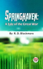 Springhaven A Tale Of The Great War