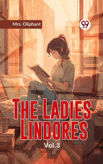 The Ladies Lindores Vol. 3