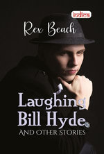 Laughing Bill Hyde And Other Stories