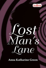 Lost Man's Lane Lost Man's Lane