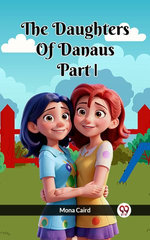 The Daughters of Danaus Part I