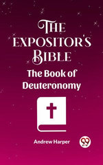 The Expositor's Bible The Book Of Deuteronomy